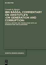 Ibn Bagga, Commentary on Aristotle's ›On Generation and Corruption‹ 