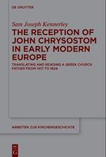 The Reception of John Chrysostom in Early Modern Europe
