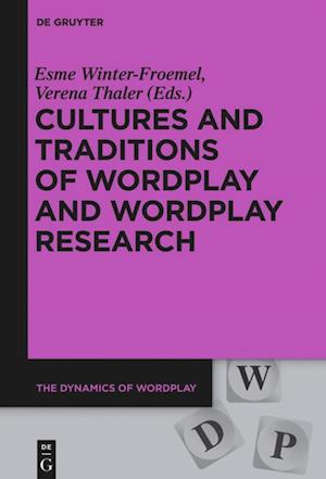 Cultures and Traditions of Wordplay and Wordplay Research