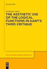 The Aesthetic Use of the Logical Functions in Kant's Third Critique