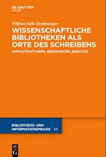 Wissenschaftliche Bibliotheken als Orte des Schreibens