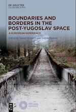 Boundaries and Borders in the Post-Yugoslav Space