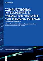Computational Intelligence and Predictive Analysis for Medical Science