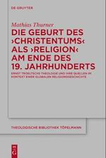 Die Geburt des 'Christentums' als 'Religion' am Ende des 19. Jahrhunderts