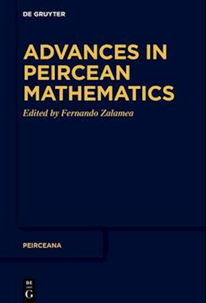 Advances in Peircean Mathematics