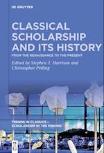 Classical Scholarship and Its History