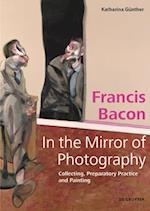 Francis Bacon – In the Mirror of Photography