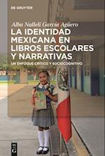La Identidad Mexicana En Libros Escolares Y Narrativas