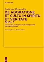 de Adoratione Et Cultu in Spiritu Et Veritate Buch 1