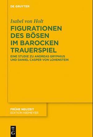 Figurationen des Bösen im barocken Trauerspiel