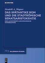Das spätantike Rom und die stadtrömische Senatsaristokratie (395-455 n. Chr.)