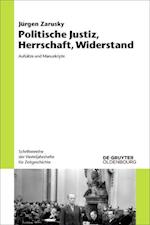 Politische Justiz, Herrschaft, Widerstand