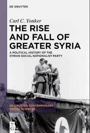 The Rise and Fall of Greater Syria