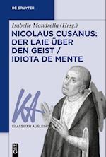 Nicolaus Cusanus: Der Laie über den Geist / Idiota de mente