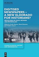 Digitised Newspapers - A New Eldorado for Historians?