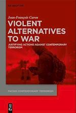 Violent Alternatives to War