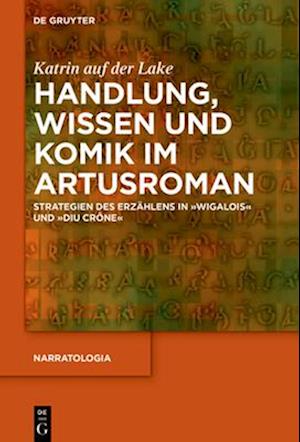 Handlung, Wissen und Komik im Artusroman