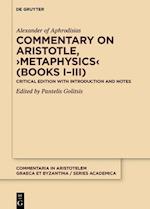 Commentary on Aristotle, >Metaphysics< (Books I-III)