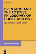 Brentano and the Positive Philosophy of Comte and Mill