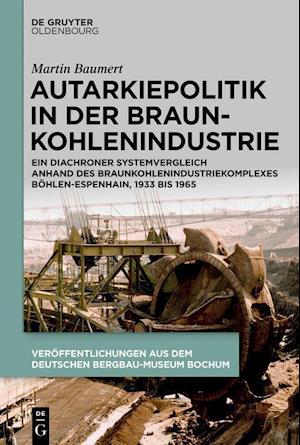 Autarkiepolitik in der Braunkohlenindustrie