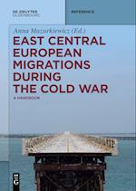 East Central European Migrations During the Cold War