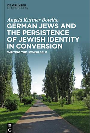 German Jews and the Persistence of Jewish Identity in Conversion