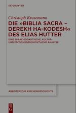 Die "Biblia Sacra - Derekh ha-Kodesh" des Elias Hutter