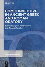 Comic Invective in Ancient Greek and Roman Oratory