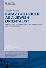 Ignaz Goldziher as a Jewish Orientalist