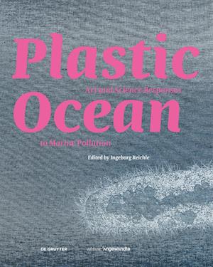 Plastic Ocean: Art and Science Responses to Marine Pollution