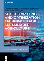 Soft Computing and Optimization Techniques for Sustainable Agriculture