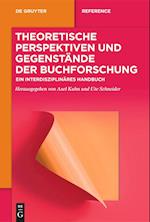 Theoretische Perspektiven und Gegenstände der Buchforschung