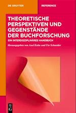 Theoretische Perspektiven und Gegenstände der Buchforschung