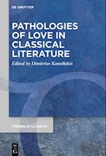 Pathologies of Love in Classical Literature