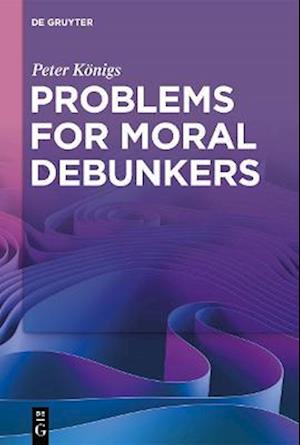 Problems for Moral Debunkers