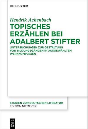 Topisches Erzählen bei Adalbert Stifter