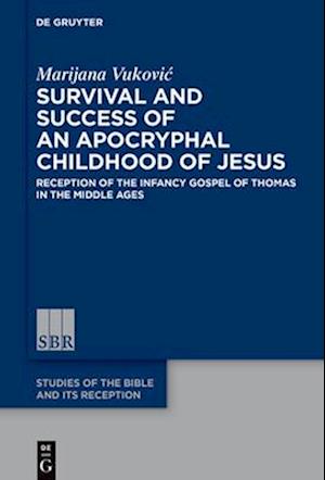 Survival and Success of an Apocryphal Childhood of Jesus