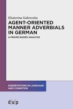 Agent-Oriented Manner Adverbials in German