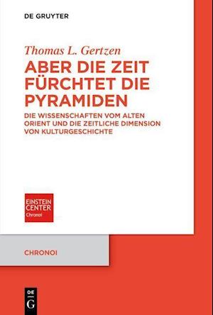 Aber die Zeit fürchtet die Pyramiden