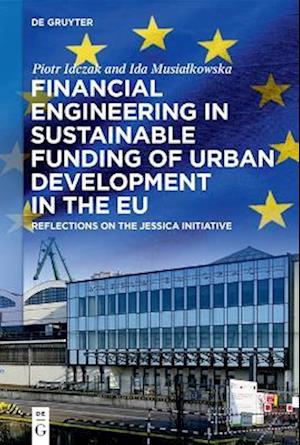 Financial Engineering in Sustainable Funding of Urban Development in the EU