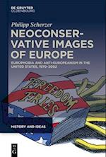 Neoconservative Images of Europe and Anti-Europeanism in the United States, 1970-2002