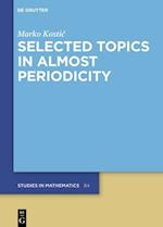 Selected Topics in Almost Periodicity