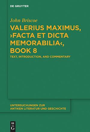 Valerius Maximus, &gt;Facta et dicta memorabilia&lt;, Book 8