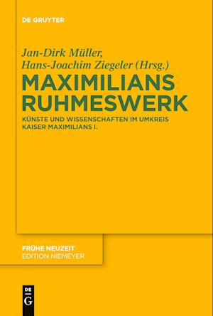 Maximilians Ruhmeswerk