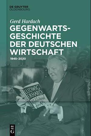 Gegenwartsgeschichte der deutschen Wirtschaft