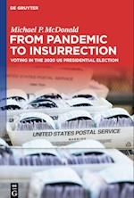 From Pandemic to Insurrection: Voting in the 2020 US Presidential Election 