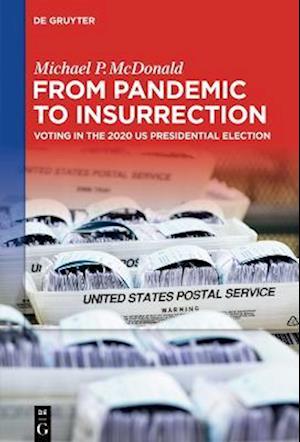 From Pandemic to Insurrection: Voting in the 2020 US Presidential Election