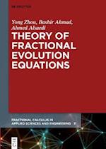 Theory of Fractional Evolution Equations