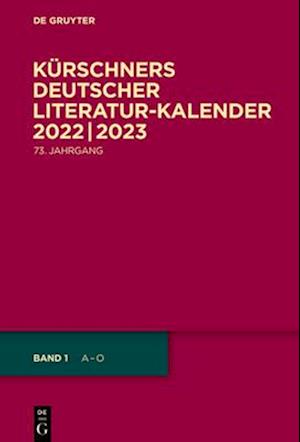 Kürschners Deutscher Literatur-Kalender auf das Jahr ...2022/2023