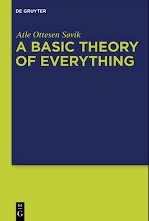 A Basic Theory of Everything